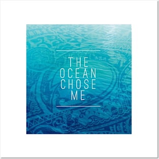 The Ocean Chose Me Posters and Art